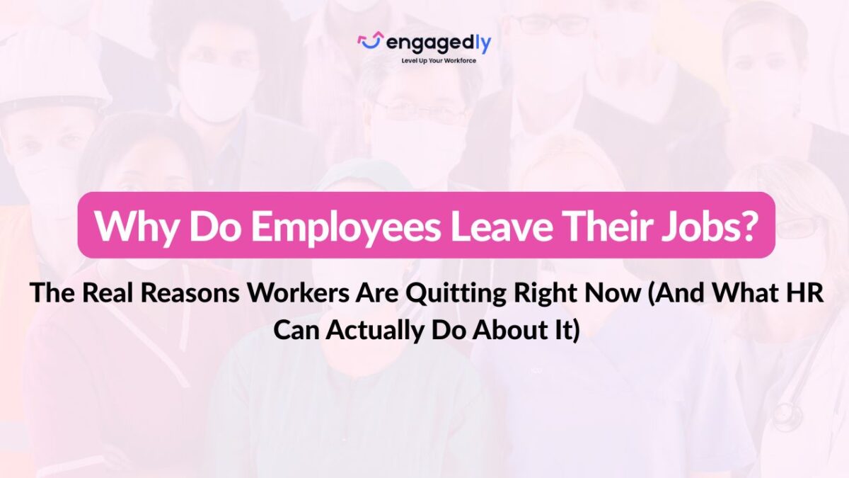 Why Do Employees Leave Their Jobs
