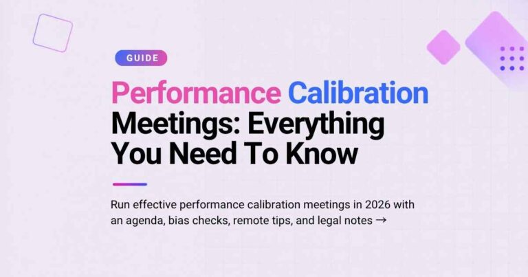 Performance Calibration Meetings: Everything You Need To Know