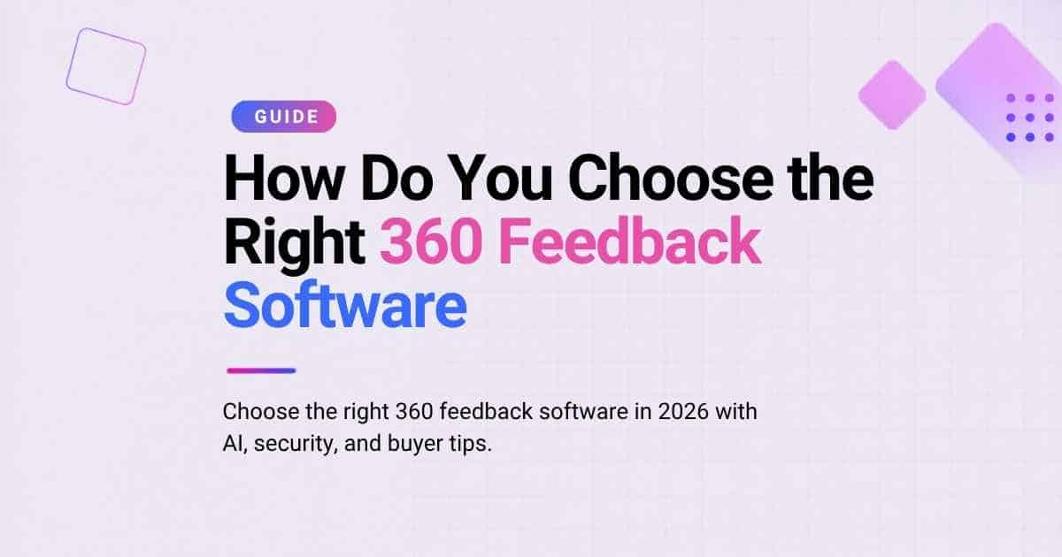 How Do You Choose the Right 360 Feedback Software