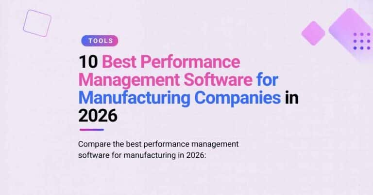 10 Best Performance Management Software for Manufacturing Companies in 2026